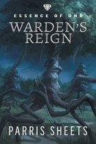 Essence of Ohr- Warden's Reign