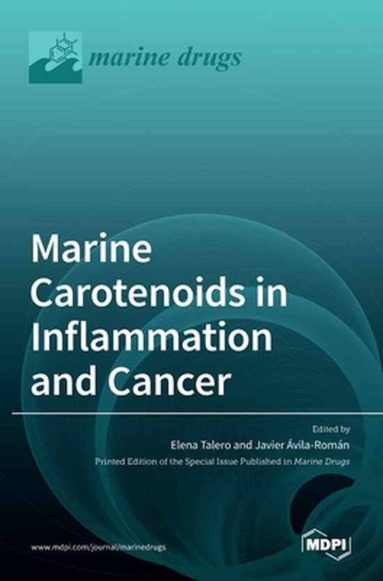 Marine Carotenoids in Inflammation and Cancer 9783036525167 ELENA