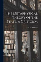 The Metaphysical Theory of the State, a Criticism