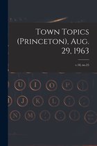 Town Topics (Princeton), Aug. 29, 1963; v.18, no.25