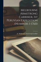 Melbourne Armstrong Carriker, 1st Peruvian Expedition (numbers 1-1760)