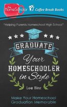 Graduate Your Homeschooler in Style