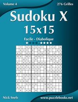 Sudoku X 15x15 - Facile Diabolique - Volume 4 - 276 Grilles