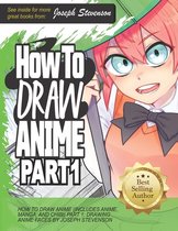 how to draw anime: A Step By Step anime drawing book for beginners and kids  9 12 For Learn How To Draw Anime And Manga Faces