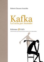 Kafka. La Lucha por Ascender