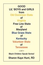 Good Lil’ Boys and Girls from Old Dominion State of Virginia Free Line State of Maryland Blue Grass State of Kentucky Volunteer State of Tennessee