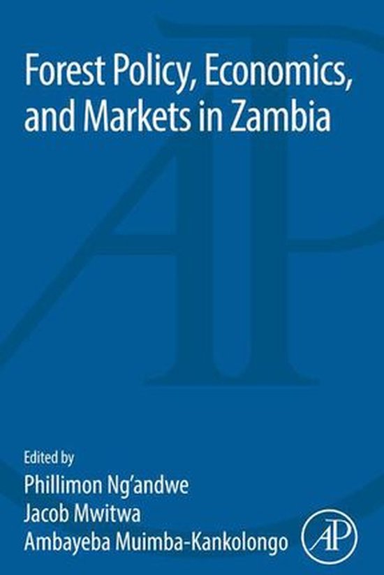 Forest Policy, Economics, and Markets in Zambia - cover