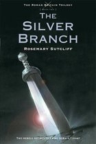 The Roman Britain Trilogy 2 - The Silver Branch