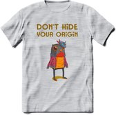 Dont hide your origin vogel quote T-Shirt Grappig | Dieren vogels Kleding Kado Heren / Dames | Animal Skateboard Cadeau shirt - Licht Grijs - Gemaleerd - S