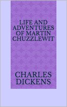 Life And Adventures Of Martin Chuzzlewit