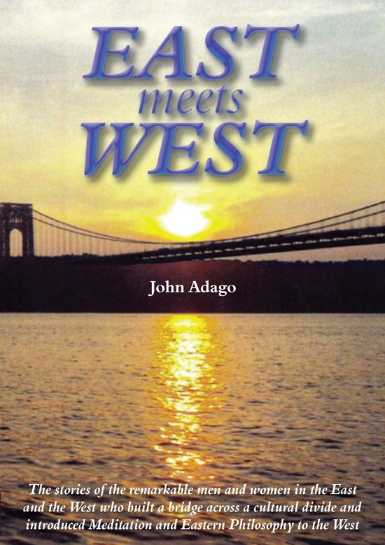 East Meets West (ebook), John Adago | 9780856834141 | Boeken | bol.com