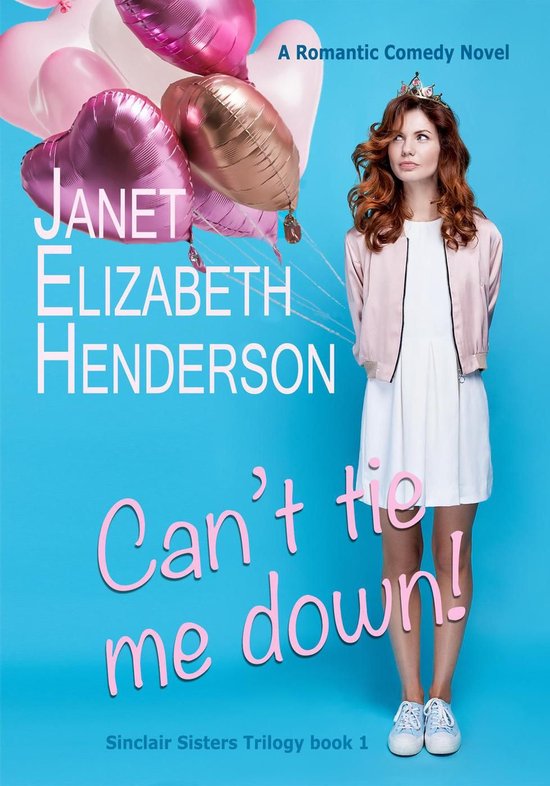 Sinclair Sisters Trilogy 1 Can't Tie Me Down! (ebook),