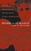 Gender and American Culture - Home on the Rails