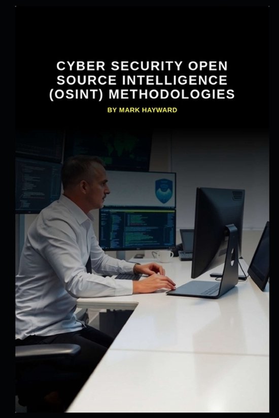 Cyber Security Series 6- Cyber Security Open Source Intelligence (OSINT) Methodologies