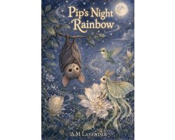 Friends of the Day and Night- Pip's Night Rainbow