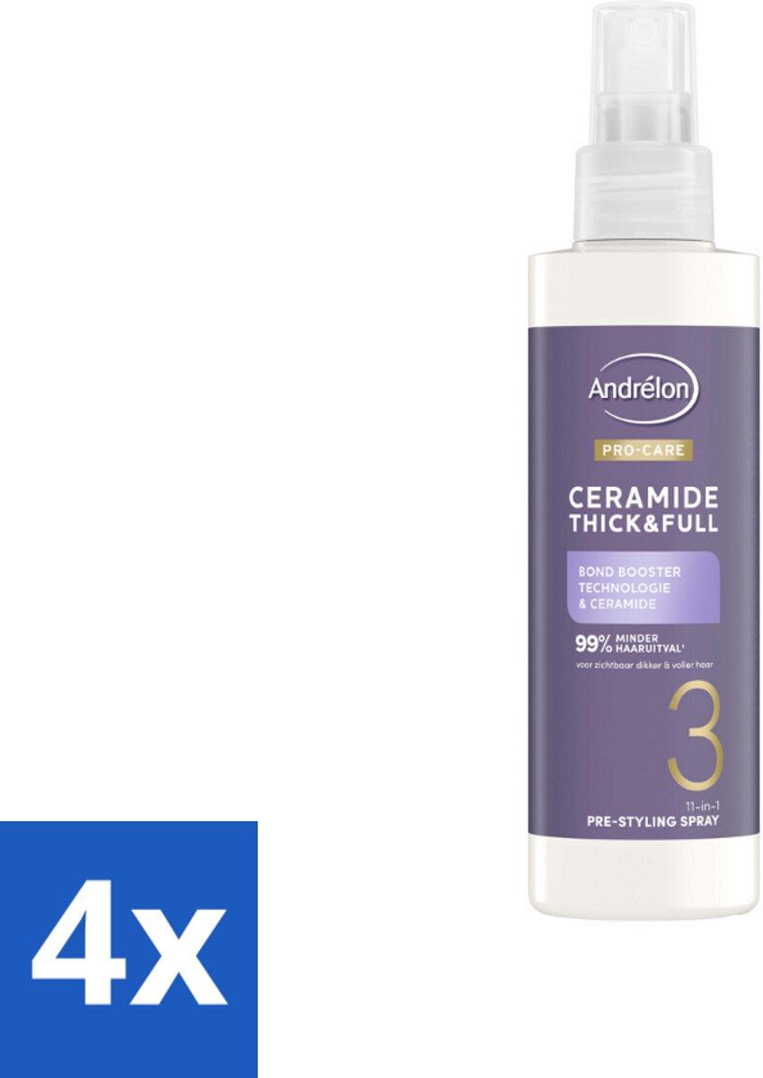 4 x Andrélon – Leave-In Spray – Pro Care Ceramide Thick & Full – 200 ml - Haarkleur - Haartype - Haarspanning - Haarspanning - Haartype