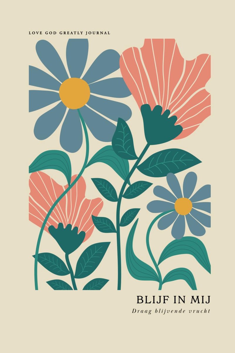 Blijf in Mij: Draag blijvende vrucht: A Love God Greatly Dutch Bible Study Journal - ShopVlot