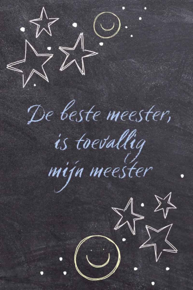 De beste meester, is toevallig mijn meester - Notitieboekje: A5 formaat schrift - Bedankt meester - ShopVlot
