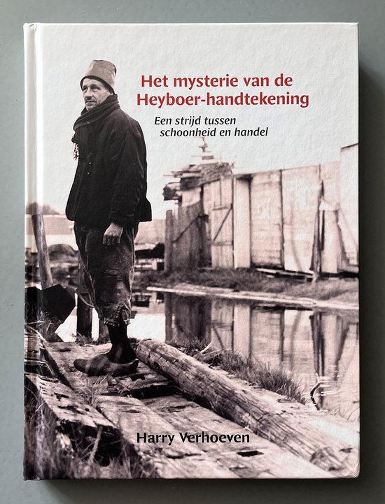 Boekcover met de titel 'Het mysterie van de Heyboer-handtekening'. Een man in historische kledij staat op een houten pier.