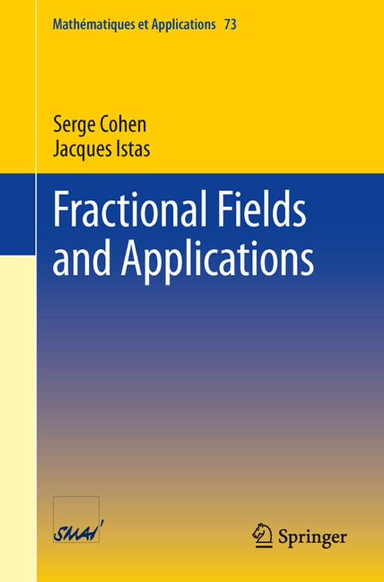 Boekomslag 'Fractional Fields and Applications' van Serge Cohen en Jacques Istas, met blauw-gele achtergrond.