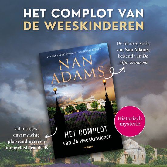 Boekcover van 'Het complot van de weeskinderen' met een donkere lucht, een poort, lavendelvelden en een gebouw. Titel en auteur NAN ADAMS zijn prominent aanwezig.