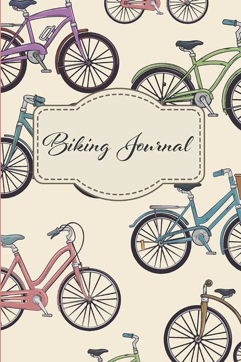 Journal: Cycling Journal Gift for Cyclist with Prompts to Keep Track of your Rides, Maintenance and Route Log 6x9 in 100 pages