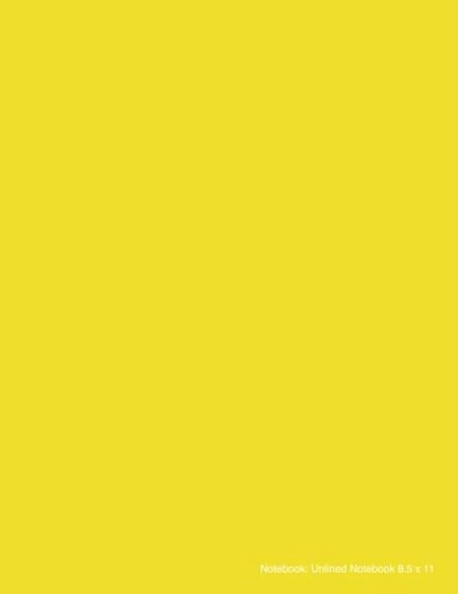 Unlined notebook 8.5 x 11: Yellow Bloom Cover - Large (8.5 x 11 inches) - 100 Pages, unruled composition notebook, unruled notebook: Volume 2 (Notebooks and Journals: Unruled Notebooks)
