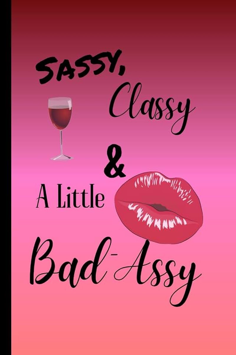 Classy & A Little Bad-Assy