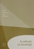 Wij vieren het woord in advent en kersttijd