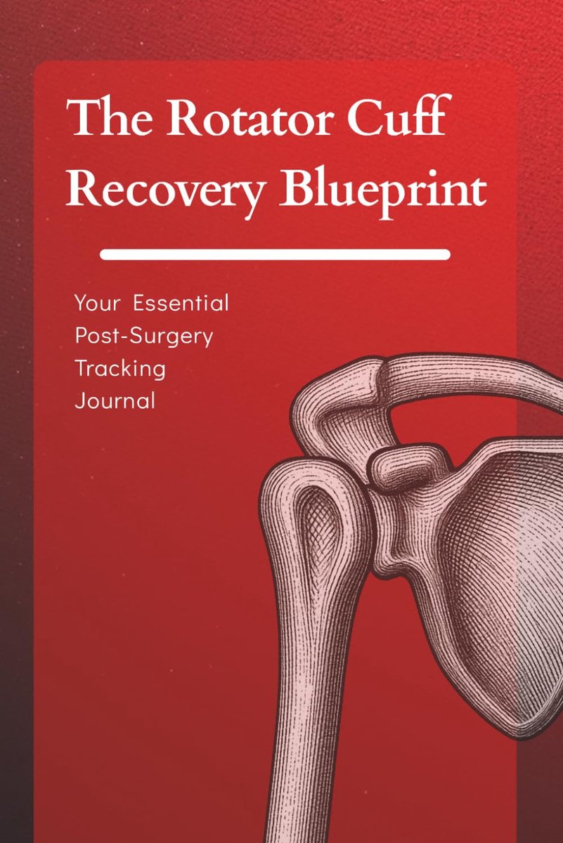 SnelShoppen - The Rotator Cuff Recovery Blueprint: Post-Surgery Tracking Journal voor Revalidatie, Fysieke Therapie, en Herstel - Essential Notitieboe