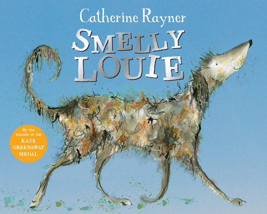 Boek 'Smelly Louie' met een illustratie van een vieze, lange hond met een krullende staart tegen een blauwe achtergrond. Tekst: 'Catherine Rayner Smelly Louie'.