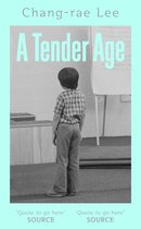 Boekomslag met de titel 'A Tender Age' van Chang-rae Lee. Een jongen met een geruit overhemd staat met zijn rug naar de camera.