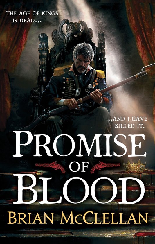 Powder Mage trilogy 1 - Promise of Blood - cover