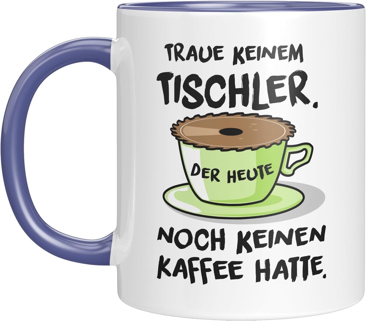 Grappige koffiemok voor timmerman, vertrouw geen timmerlieden, die vandaag nog geen koffie heeft gehad. Cadeau-idee voor ambachtslie