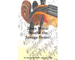 Does Music Soothe the Savage Beast?