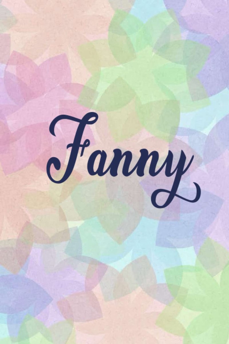Personalised Journal Notebook for Girls Named Fanny. (Custom Name Journal, Blank Journal, Write in Notebook) Large Blank Lined Journal of Size ... colorful Background Cover(Fanny Notebook)