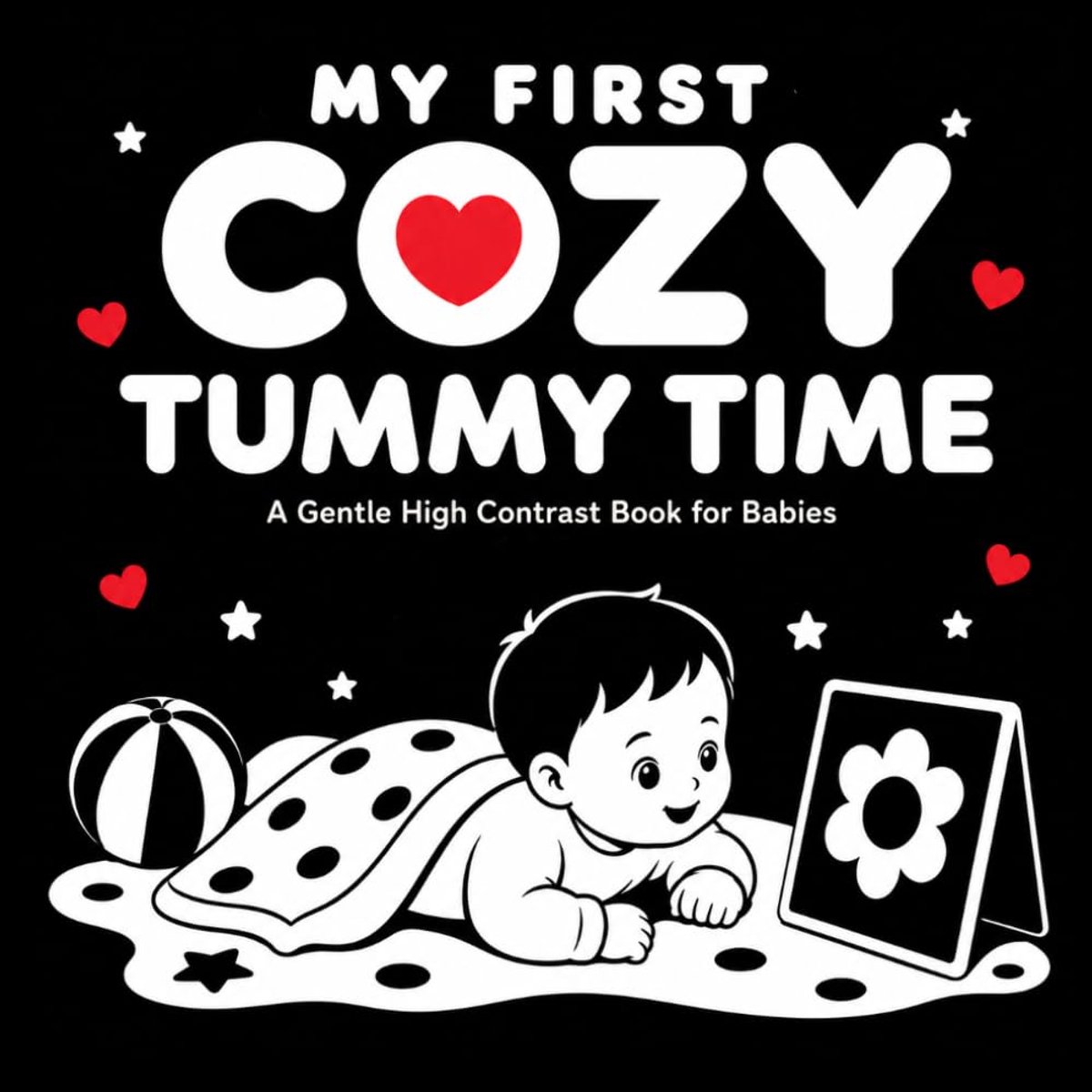 First Cozy Tummy Time: A Gentle High Contrast Book for Babies