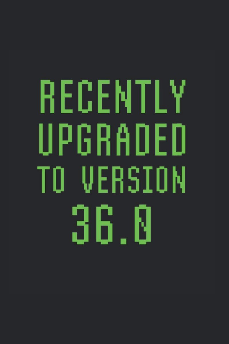 Upgraded To Version 36.0: College Rulled Notebook For 36 Year Olds
