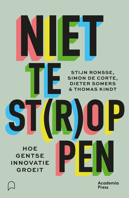 Couverture de livre avec le titre 'NIET TE ST(R)OPPEN' en grandes lettres 3D colorées et 'HOE GENTSE INNOVATIE GROEIT' en plus petites lettres.