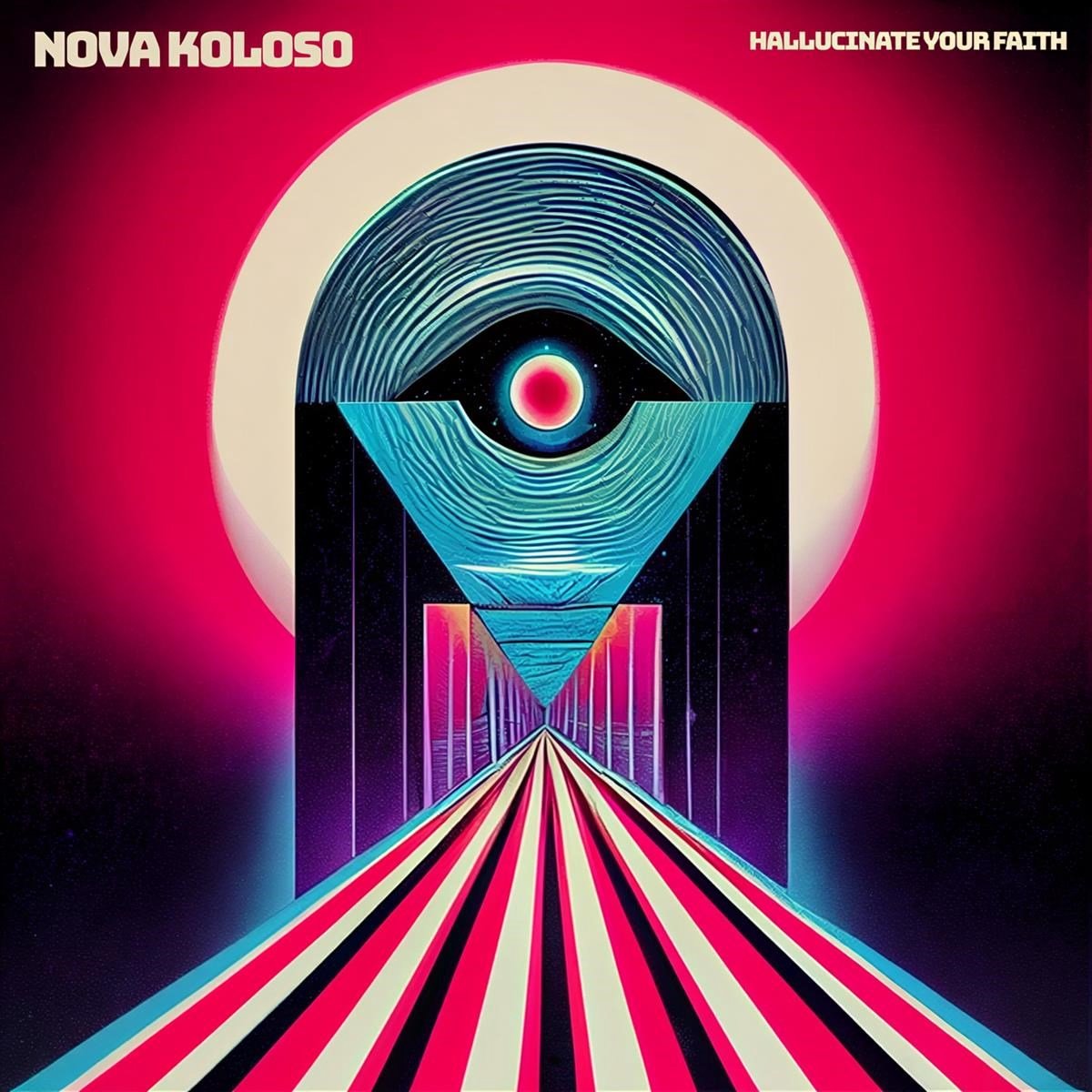 Nova Koloso - Hallucinate Your Faith (CD)