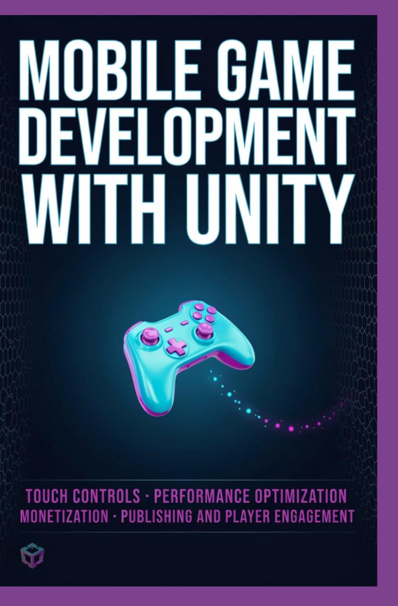 MOBILE GAME DEVELOPMENT WITH UNITY: Touch Controls Performance Optimization Monetization Publishing and Player - ShopVlot