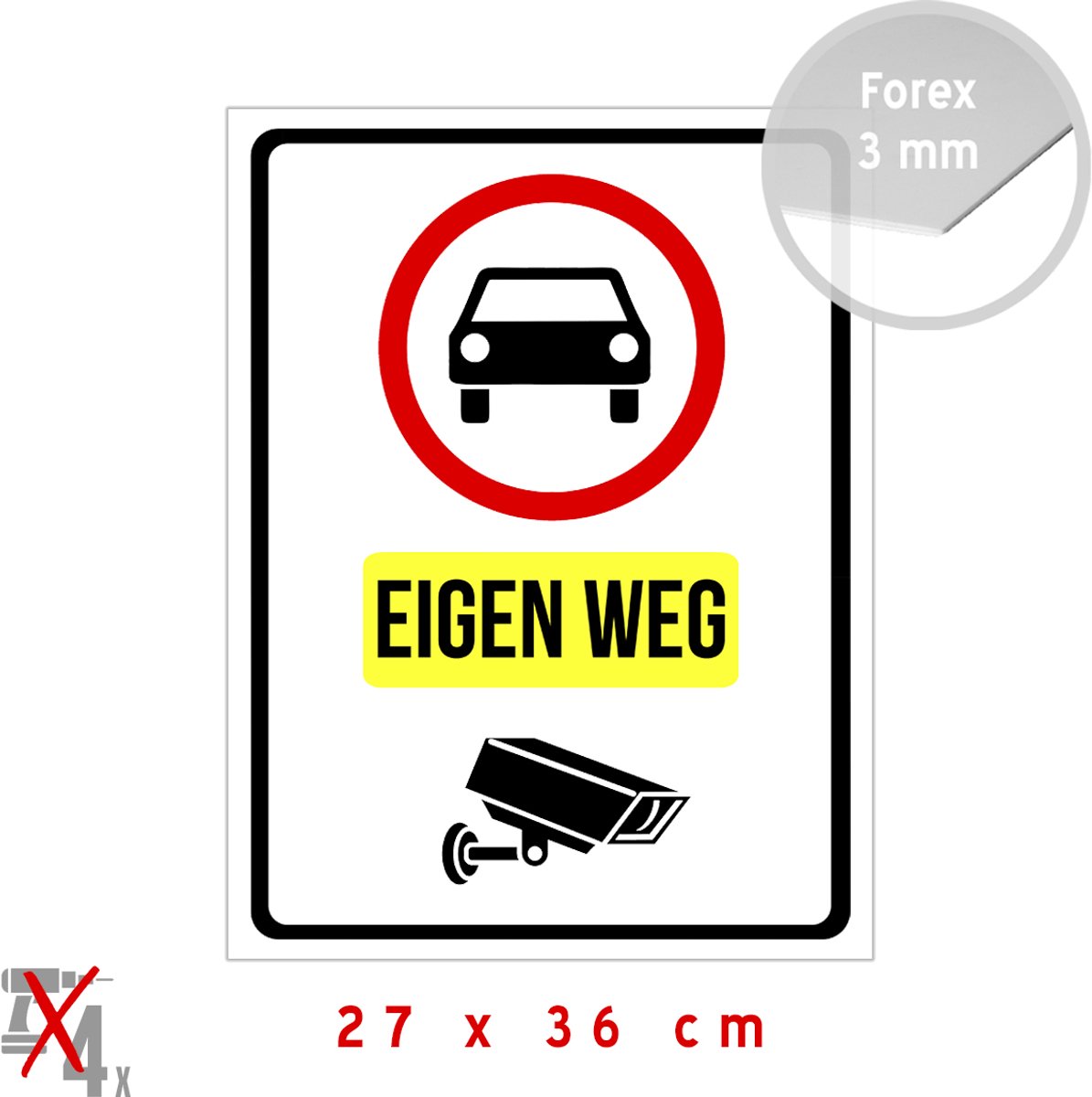 Pictogram/ bord | Verboden voor auto's + "Eigen weg" | 27 x 36 cm | CCTV | Geen toegang | Privé | Privaat inrit | Eigen terrein | Doodlopende straat | Camera | Gemakkelijk te lijmen | 1 stuk