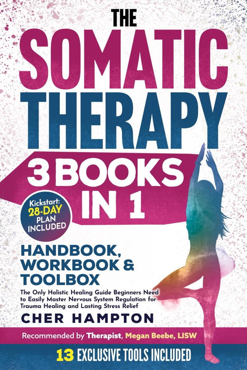 The Somatic Therapy Handbook, Workbook & Toolbox (3 Books in 1): The Only Holistic Healing Guide Beginners Need to - ShopVlot