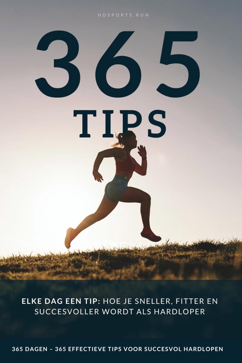Elke dag een tip: 365 effectieve hardlooptips om sneller, fitter en succesvoller te zijn als hardloper, voor zowel - ShopVlot