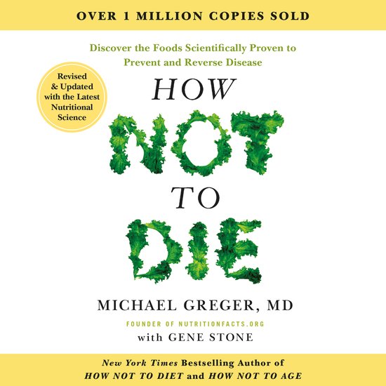 Boekomslag van "How Not to Die", met de titel gevormd uit groene bladeren. Over 1 miljoen exemplaren verkocht.
