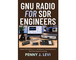 The Complete Sdr & RF Engineering- GNU Radio for SDR Engineers