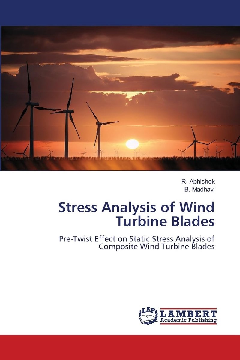Windturbine Blad - Composite Materiaal - Pre-Twist Effect - Statistische Stressanalyse - Technische Studie