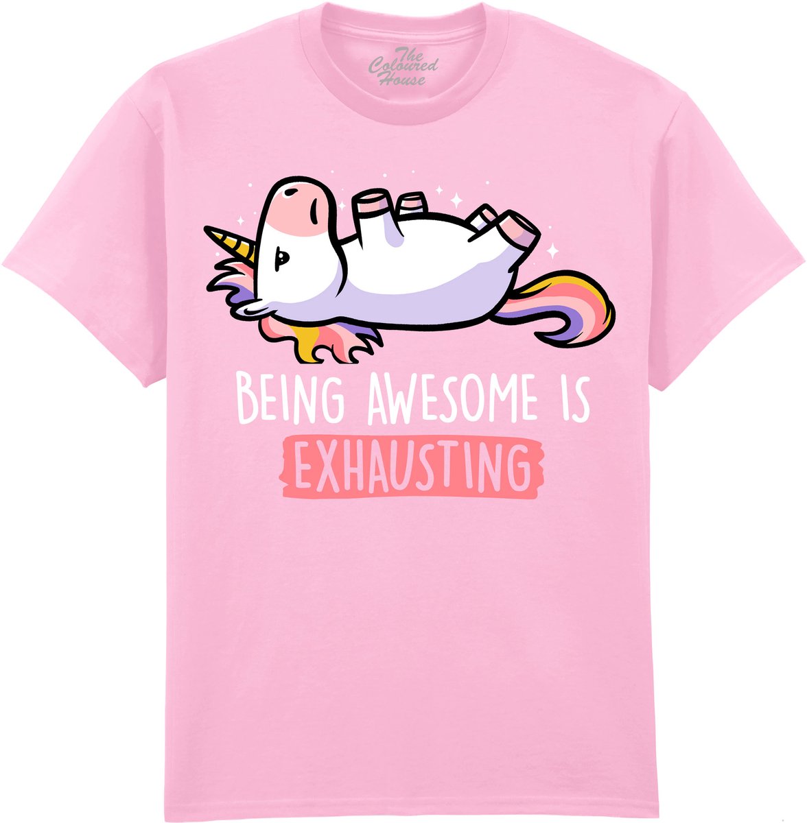 Eenhoorn Being Awesome Is Exhausting The Coloured House T-shirt L