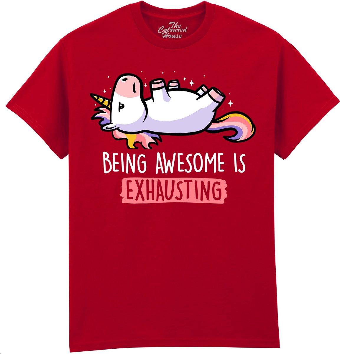 Eenhoorn Being Awesome Is Exhausting The Coloured House T-shirt 3XL