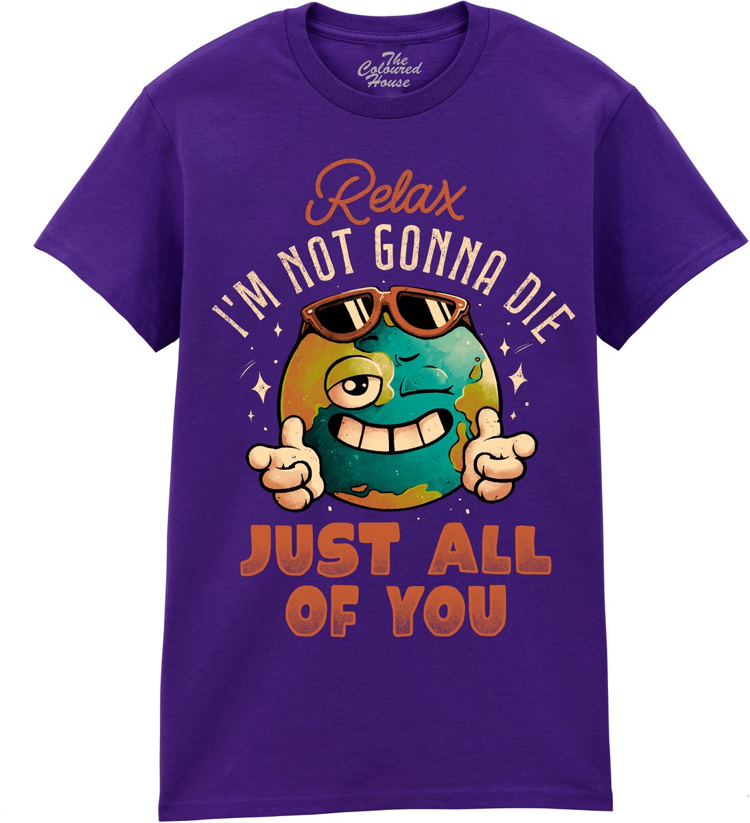 Relax I Am Not Gonna Die The Coloured House T-shirt XL